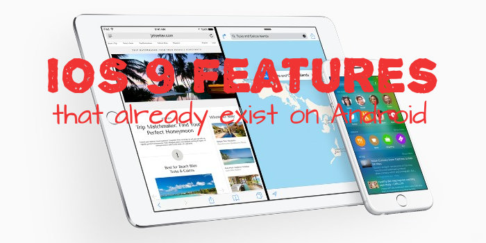 5 iOS 9 Features that Already Exist in Android