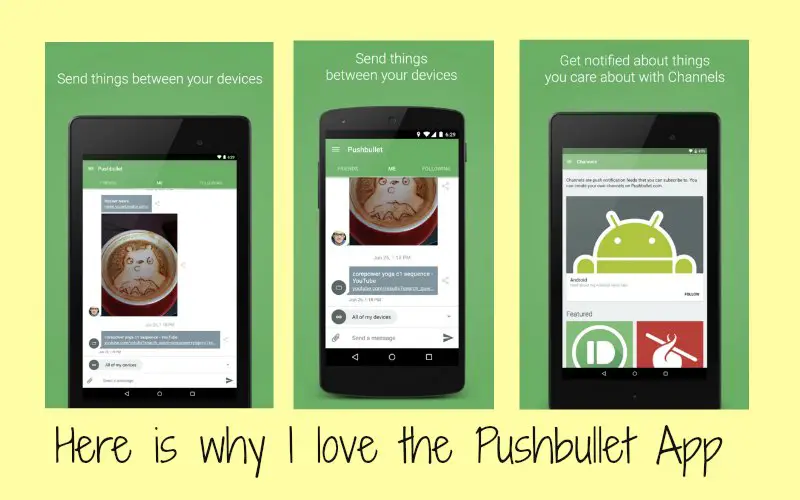 Why I love Pushbullet for Making My Life Easy