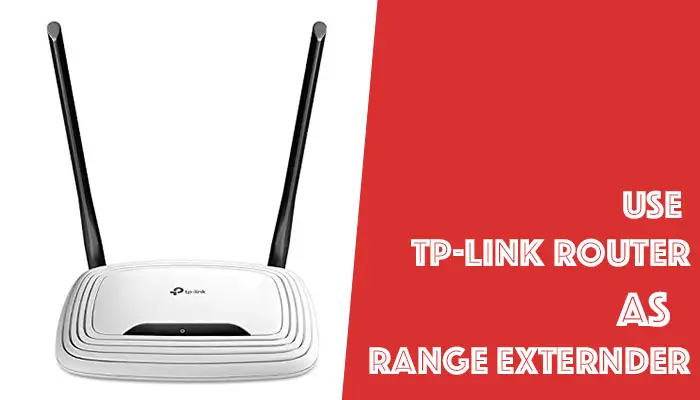 TP Link Wireless Router as Range Extender