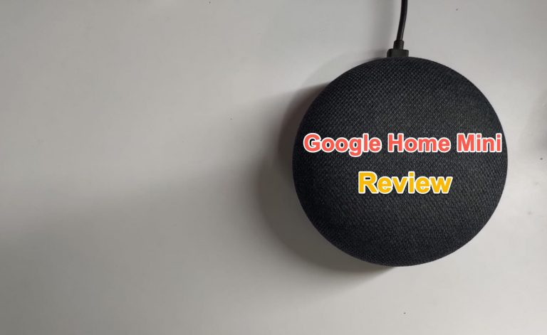Google Home Mini Review – It Definitely Can Find A Place in Your Office, Living Room, or Kitchen