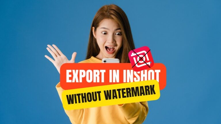 How to Export High Quality Videos from InShot without Watermarks for Free
