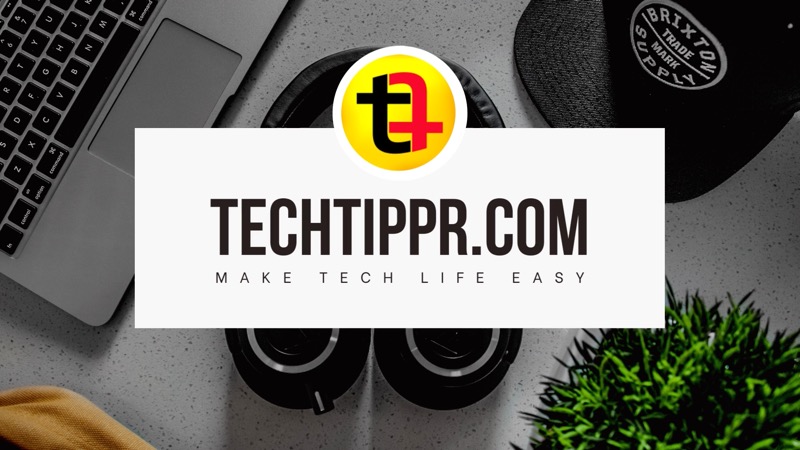 Techtippr - Make Your Tech Life Easy