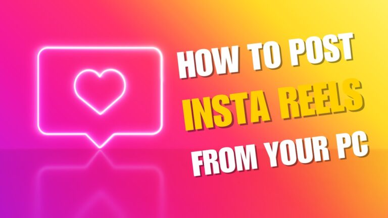 How to Post Instagram Reels from Your Computer
