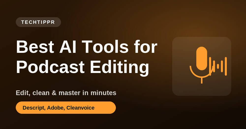 Best AI tools for podcast editing