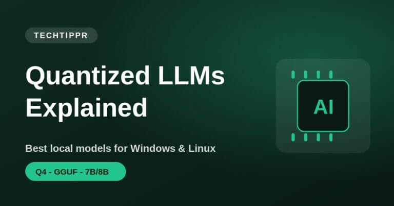 Quantized LLMs Explained: Best Local AI Models for Windows and Linux ...